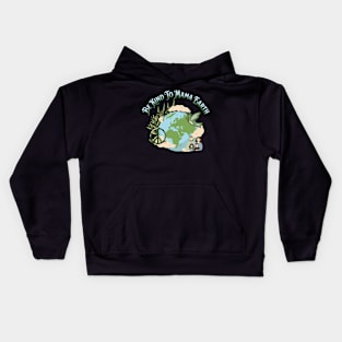 Be Kind To Mama Earth Version 2 Kids Hoodie